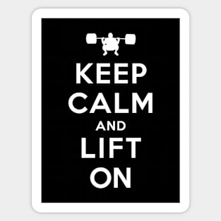 Keep Calm and Lift On Sticker